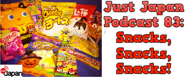 Just Japan Podcast 83: Snacks, Snacks, Snacks!