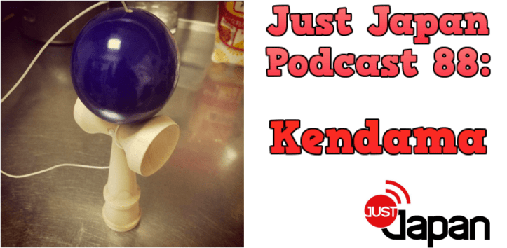JustJapanPodcast88Kendama