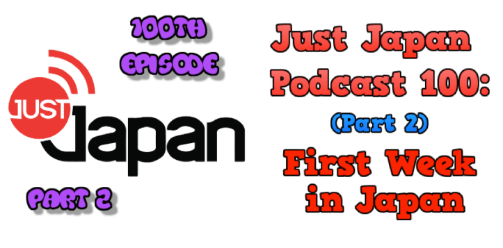 JustJapanPodcast100-part2